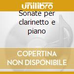Sonate per clarinetto e piano cd