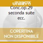 Conc.op.29 seconda suite ecc. cd