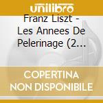 Franz Liszt - Les Annees De Pelerinage (2 Cd) cd