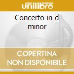 Concerto in d minor cd