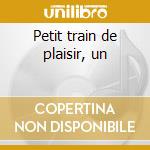 Petit train de plaisir, un cd