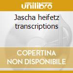 Jascha heifetz transcriptions cd