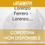 Lorenzo Ferrero - Lorenzo Ferrero cd musicale di Lorenzo Ferrero