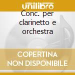 Conc. per clarinetto e orchestra cd