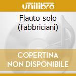 Flauto solo (fabbriciani) cd