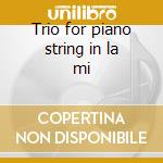 Trio for piano string in la mi cd