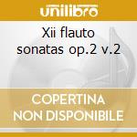 Xii flauto sonatas op.2 v.2 cd musicale di Locatelli pietro anto