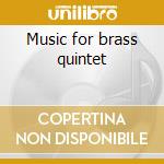 Music for brass quintet cd
