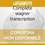 Complete wagner transcription cd