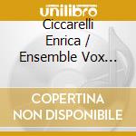 Ciccarelli Enrica / Ensemble Vox Aurae / De Lorenzo Giancarlo - Piano Concerto No. 12 K.414 / Piano Concerto No. 14 K.449 / Symphony No. 25 K.1 cd