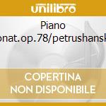 Piano sonat.op.78/petrushansky cd