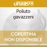 Poliuto gavazzeni cd