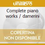 Complete piano works / damerini cd