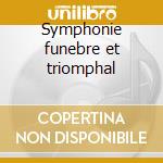 Symphonie funebre et triomphal cd