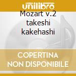 Mozart v.2 takeshi kakehashi cd musicale di W.amadeus Mozart