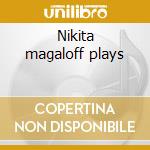 Nikita magaloff plays cd