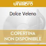Dolce Veleno cd