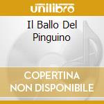 Il Ballo Del Pinguino cd