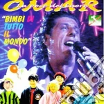 Omar - Bimbi Di Tutto Il Mondo cd