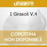 I Girasoli V.4 cd