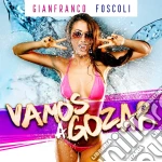 Gianfranco Foscoli - Vamos A Gozar cd
