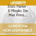 Enzo Parise - Il Meglio Dei Miei Primi Quarantanni cd