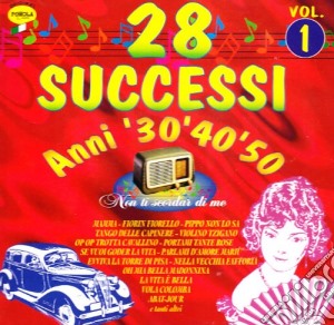 28 Successi Anni '30,'40,'50: Non Ti Scordar Di Me #01 / Various cd musicale di 28 Successi Anni '30,'40,'50