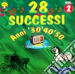 28 Successi Anni '30,'40,'50:  #02 Non Ti Scordar Di Me / Various
