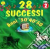 28 Successi Anni '30,'40,'50:  #02 Non Ti Scordar Di Me / Various cd
