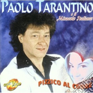 Paolo Tarantino - Pizzico Al Cuore cd musicale di TARANTINO PAOLO