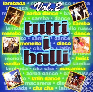 Tutti I Balli #02 cd musicale di Artisti Vari