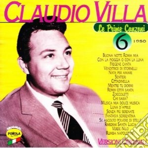 Claudio Villa - Le Prime Canzoni #06 cd musicale di VILLA CLAUDIO