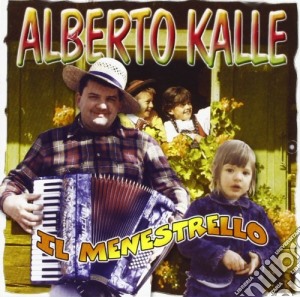Alberto Kalle - Il Menestrello cd musicale di Alberto Kalle