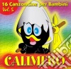 Calimero - 16 Canzoncine Per Bambini #05 cd