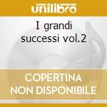 I grandi successi vol.2 cd musicale di Franco Bastelli