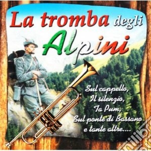 Tromba Degli Alpini #01 / Various cd musicale di AA.VV.