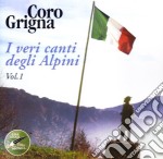 Coro Grigna - I Veri Canti Degli Alpini Vol.1