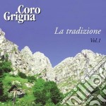 Coro Grigna - La Tradizione Vol.1