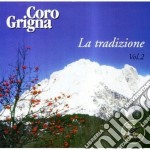 Coro Grigna - La Tradizione Vol.2