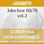 Juke-box 60/70 vol.2 cd