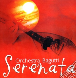 Orchestra Bagutti - Serenata cd musicale di Orchestra Bagutti