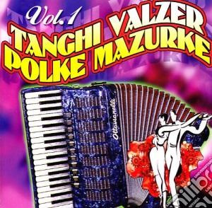 Tanghi Valzer Polche Mazurke #01 / Various cd musicale