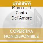 Marco - Il Canto Dell'Amore cd