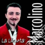 Marcolino - La Liberta' cd