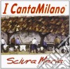 I Canta Milano - Sciura Maria cd