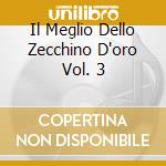 Il Meglio Dello Zecchino D'oro Vol. 3 cd