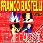 Franco Bastelli - Le Mie Canzoni #02 cd