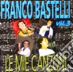 Franco Bastelli - Le Mie Canzoni #03 cd