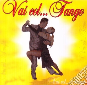 Vai Col... Tango cd musicale di ARTISTI VARI
