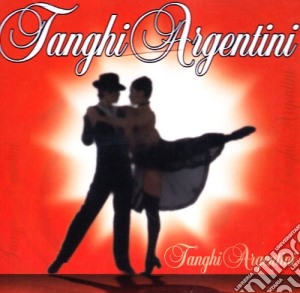 Tanghi Argentini / Various cd musicale